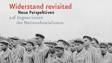 Widerstand revisited. Cover. Zu sehen Häftlinge beim Appell in einem schwarzweißfoto. Darüber in orange der Titel.